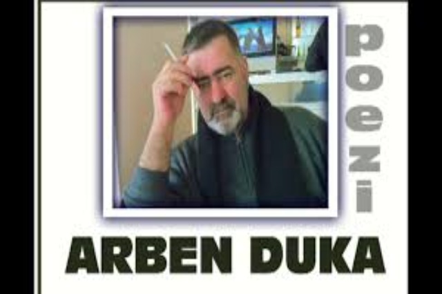 The famous poet Arben Duka passes away at the age of 64