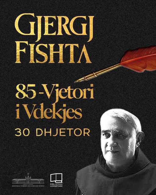 Father Gjergj Fishta, a Foundational Figure of National Culture